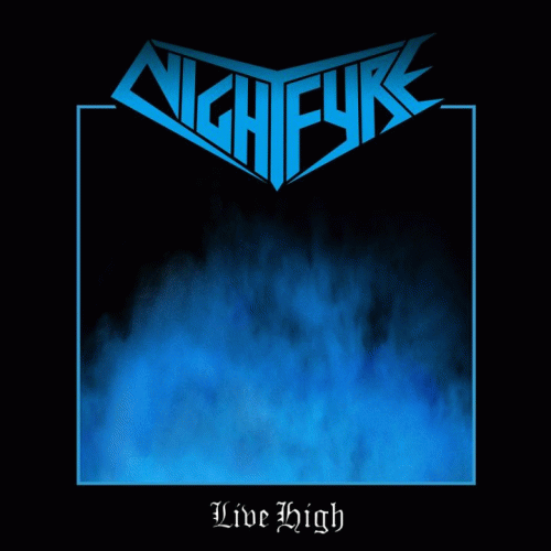 Nightfyre : Live High